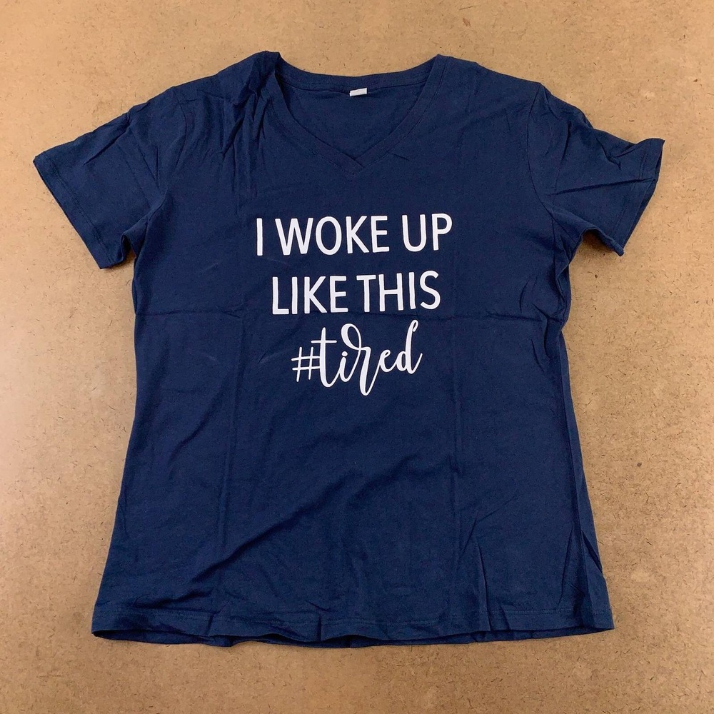 I Woke Up Like This #Tired Womens The Belly Boxes T-Shirt Blue V Neck XL New